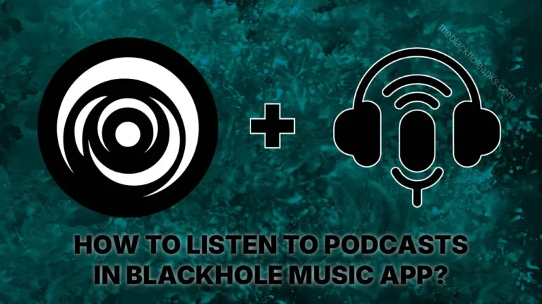 How to Listen to Podcasts in BlackHole Music App? 1 How-to-Listen-to-Podcasts-in-BlackHole-Music-App