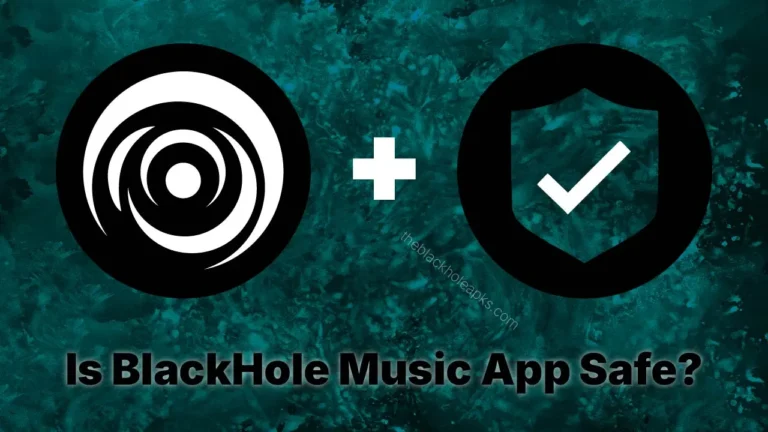 Is BlackHole Music App Safe? 1 Is-BlackHole-Music-App-Safe?